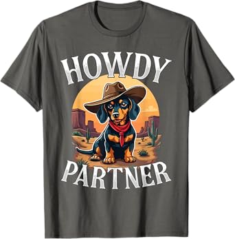 Howdy Partner Dachshund Doxie Wiener Dog Cowboy Western T-Shirt
