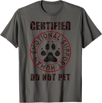 Emotional Support Human Do Not Pet - Service Dog Love Humor T-Shirt