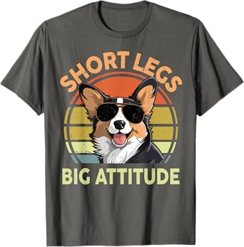 Short Legs Big Attitude Funny Corgi Gift for Lover T-Shirt