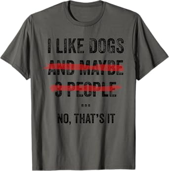 I Like Dogs And Maybe 3 People Print Love Dog Puppy Men T-Shirt