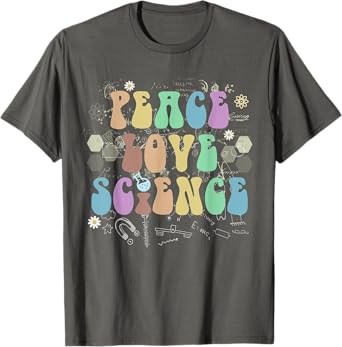 Groovy PEACE LOVE SCIENCE Technology Team STEM Squad T-Shirt