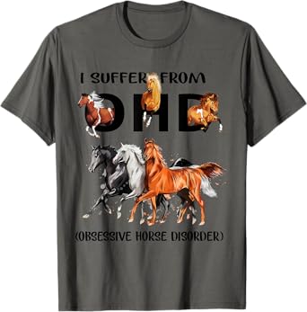 Funny Horses I Suffer From OHD Obsessive Horse Disorder T-Shirt