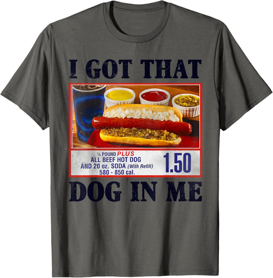 I Got That Dog In Me Funny Combo 4th of July Vintage Meme T-Shirt