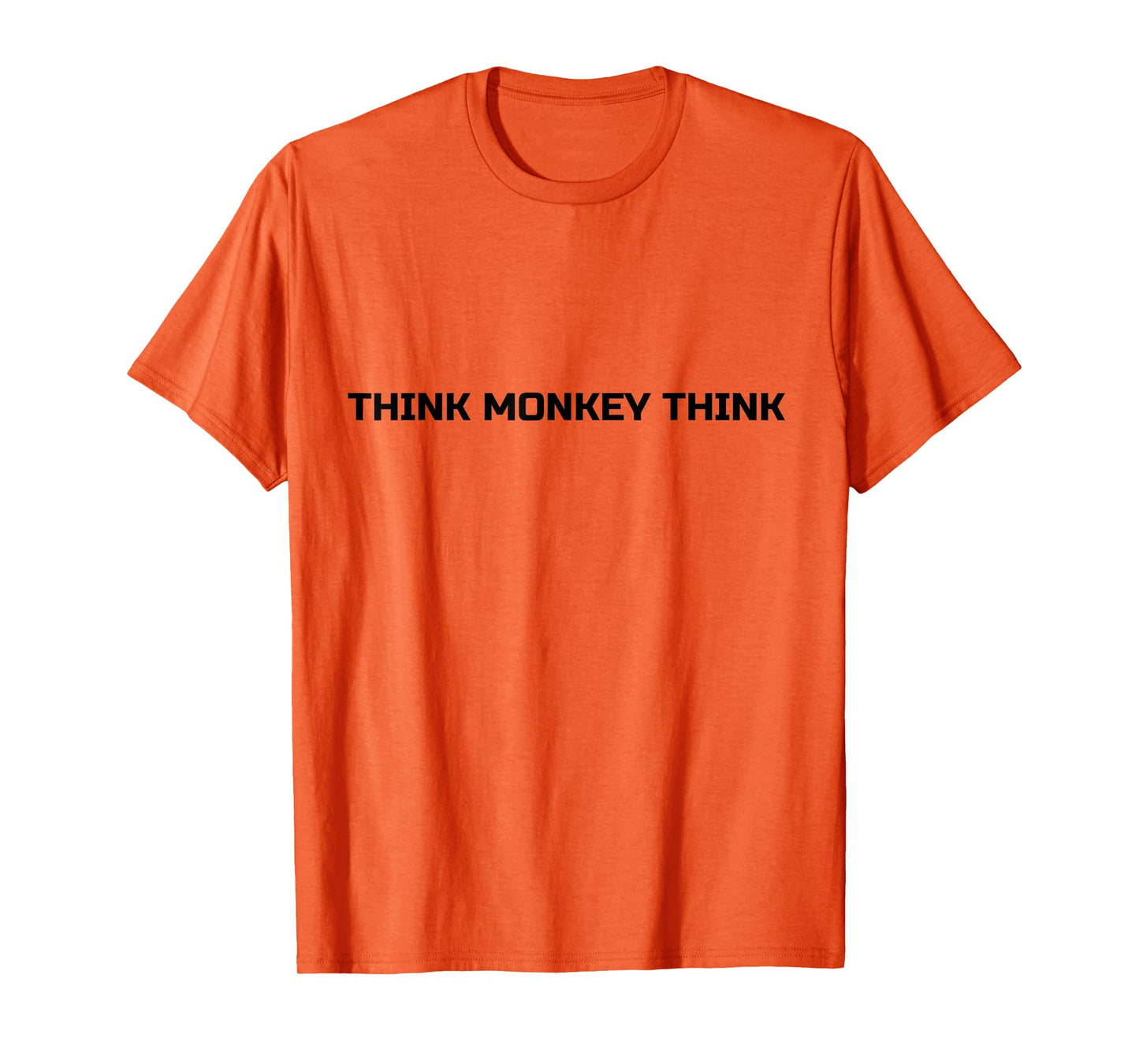 Think Monkey Think T Shirt Funny Humorous T-Shirt