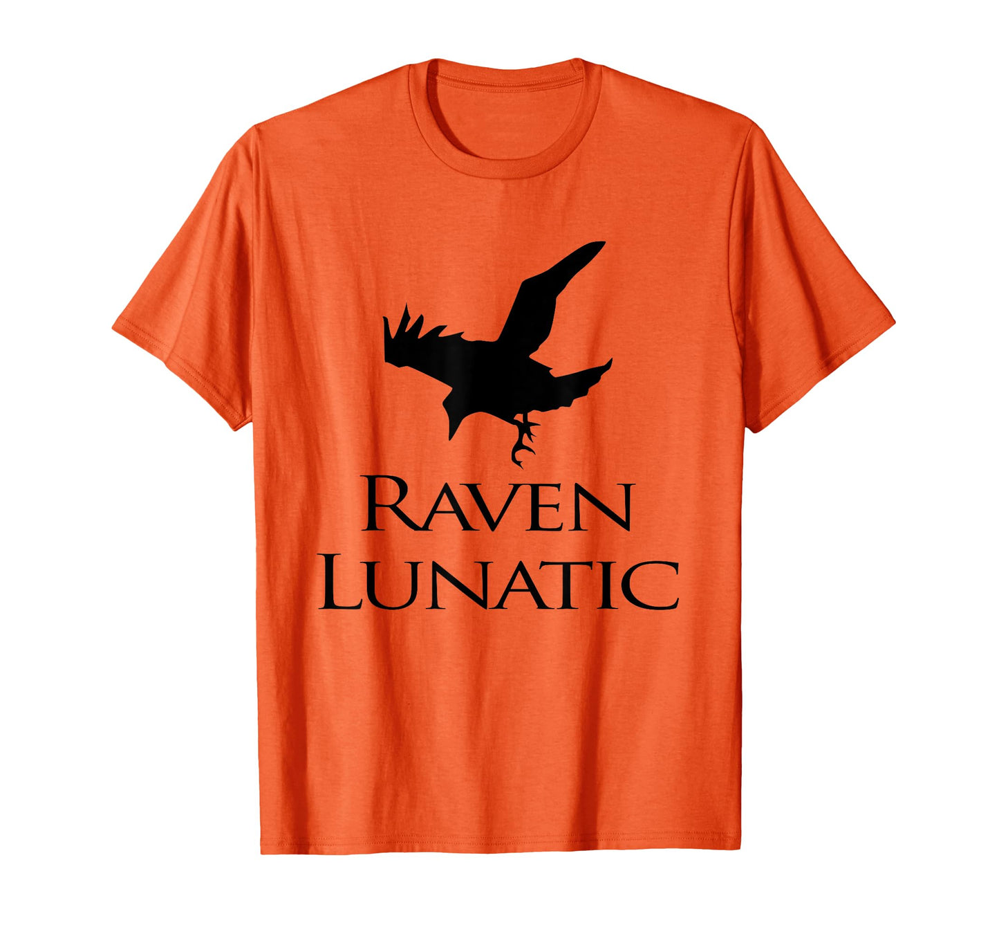 Raven Lunatic Bird Funny For Raven Lovers Women Men fun Gift T-Shirt