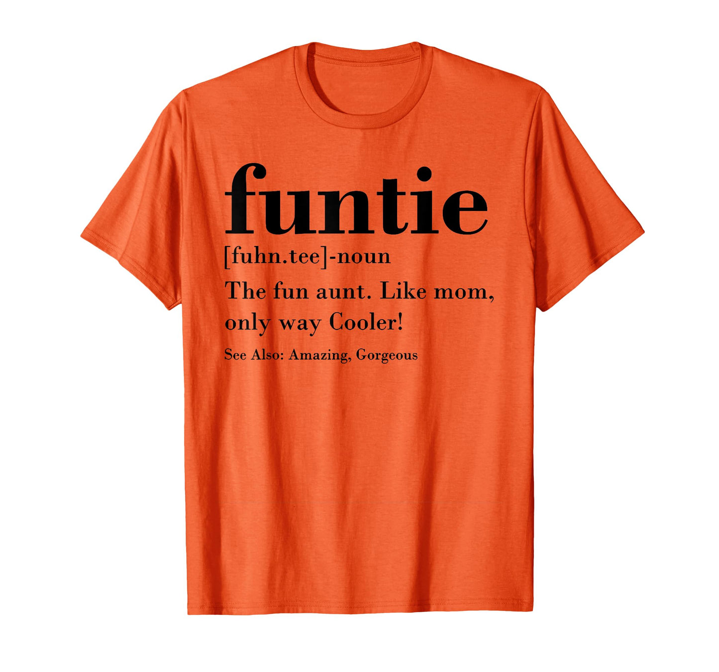 Funtie Fuhn.tee The Fun Aunt T-Shirt