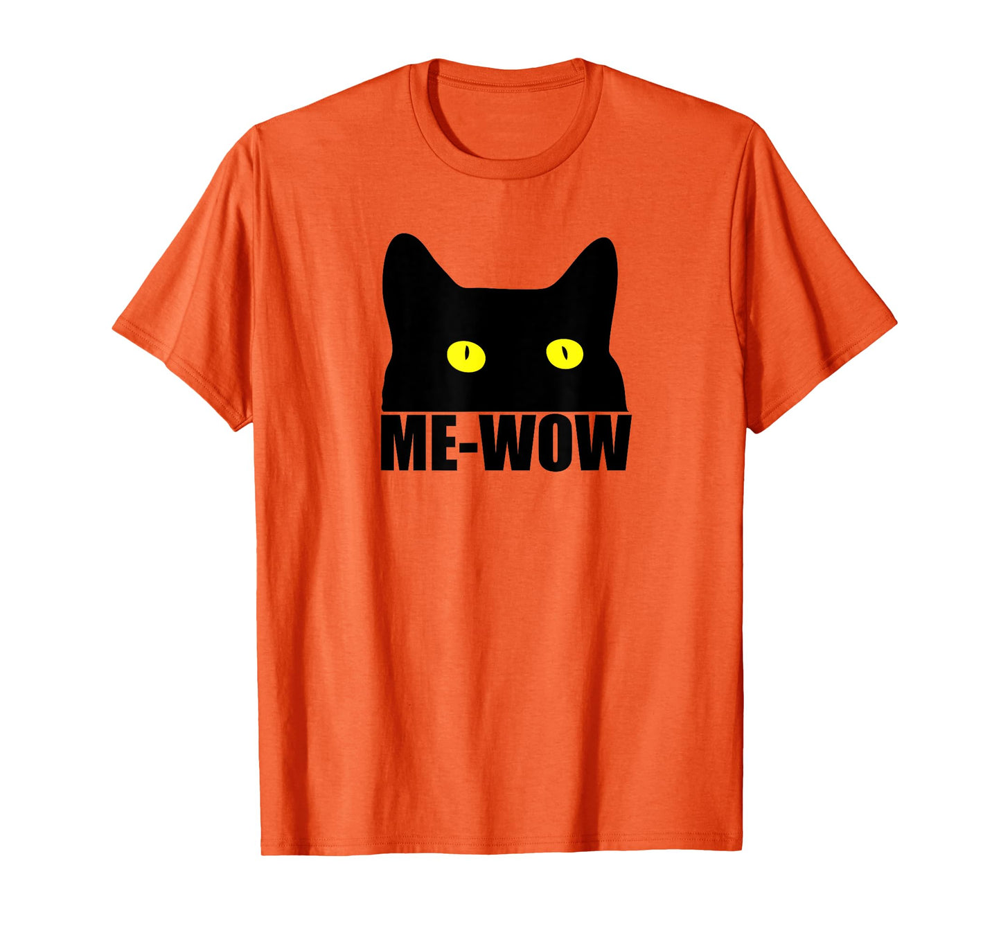 Me-Wow T-Shirt- Funny Adult T-Shirts Gifts T-Shirt