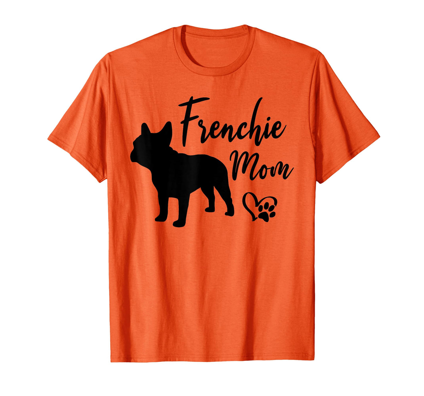 Frenchie Mom French Bulldog Funny Dog Owner Dogs T-Shirt for Men Women