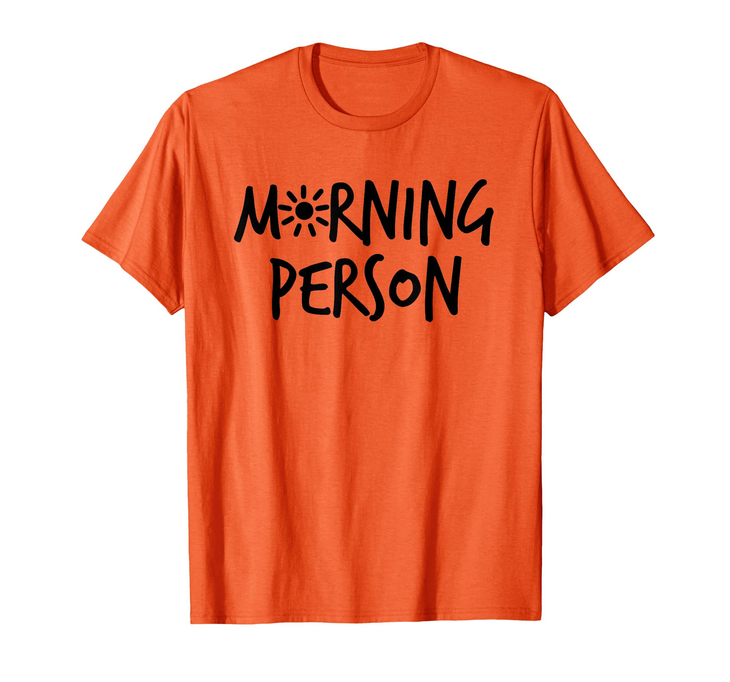Morning Person Graphic Design T-Shirt