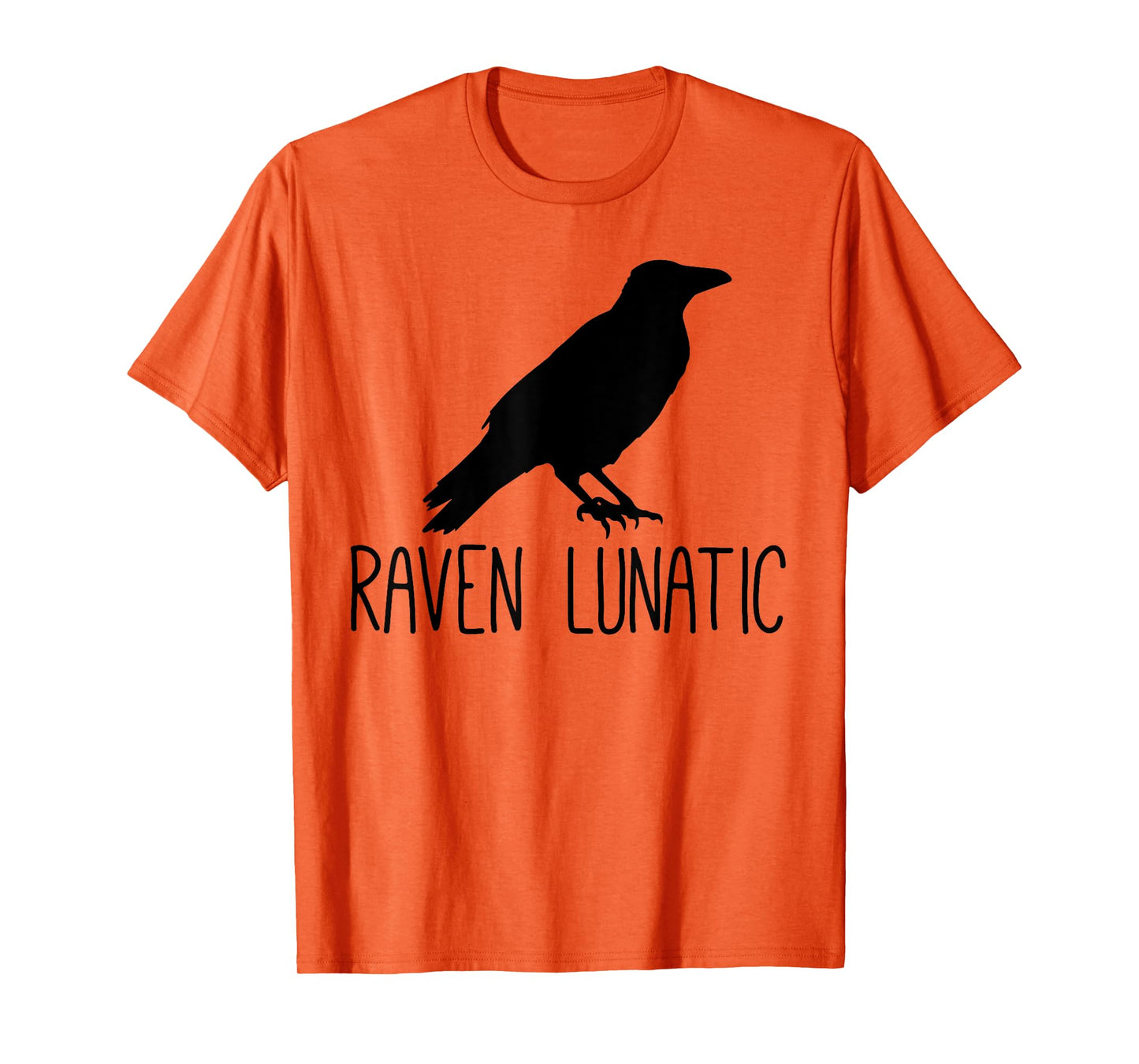 Raven Lunatic, Funny Bird Lover Gift Men Women Kids T-Shirt