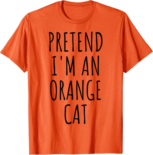 Pretend I'm An Orange Cat Halloween Costume T-Shirt
