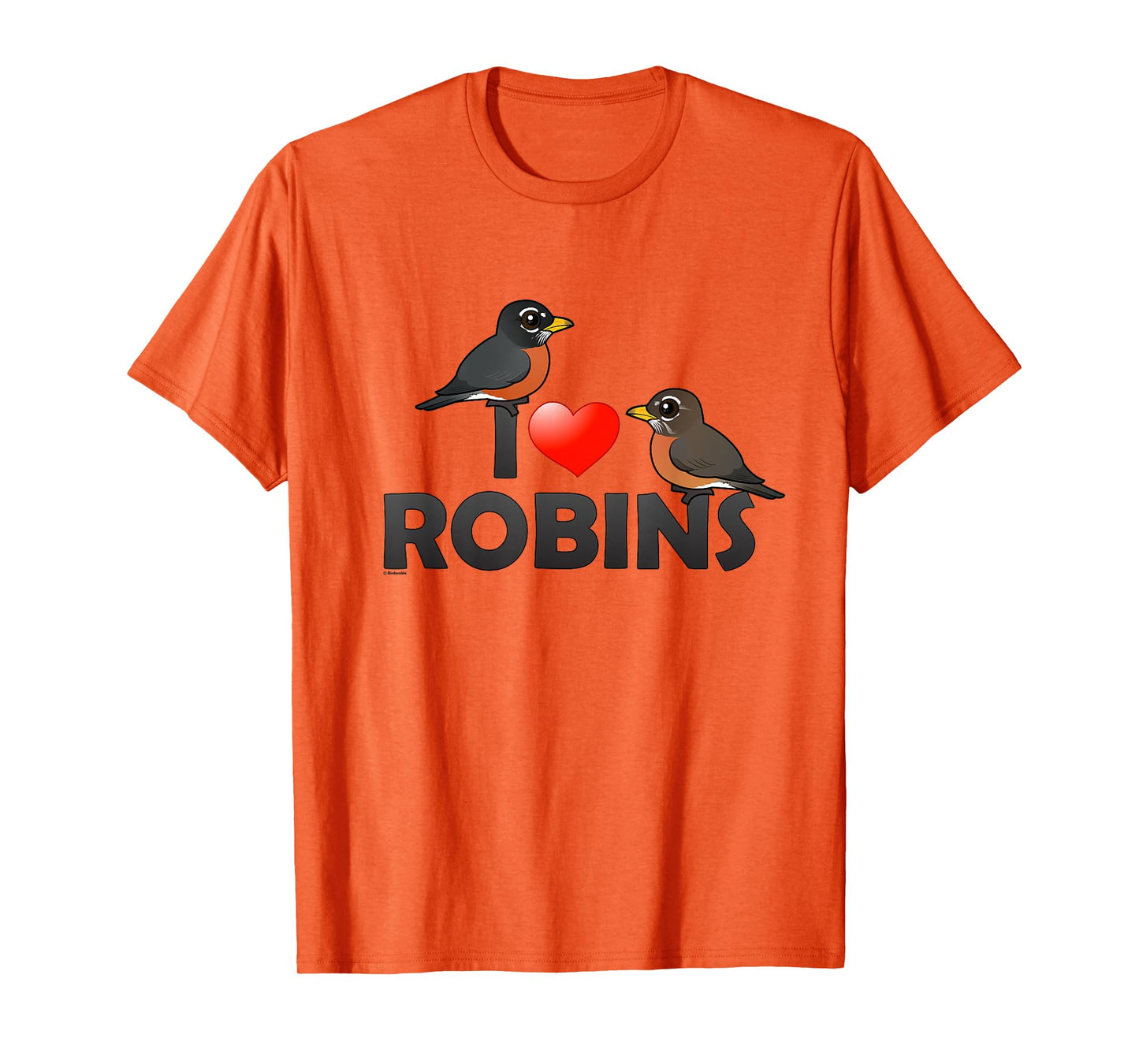 Cute I Love Robins Cartoon Bird T-Shirt