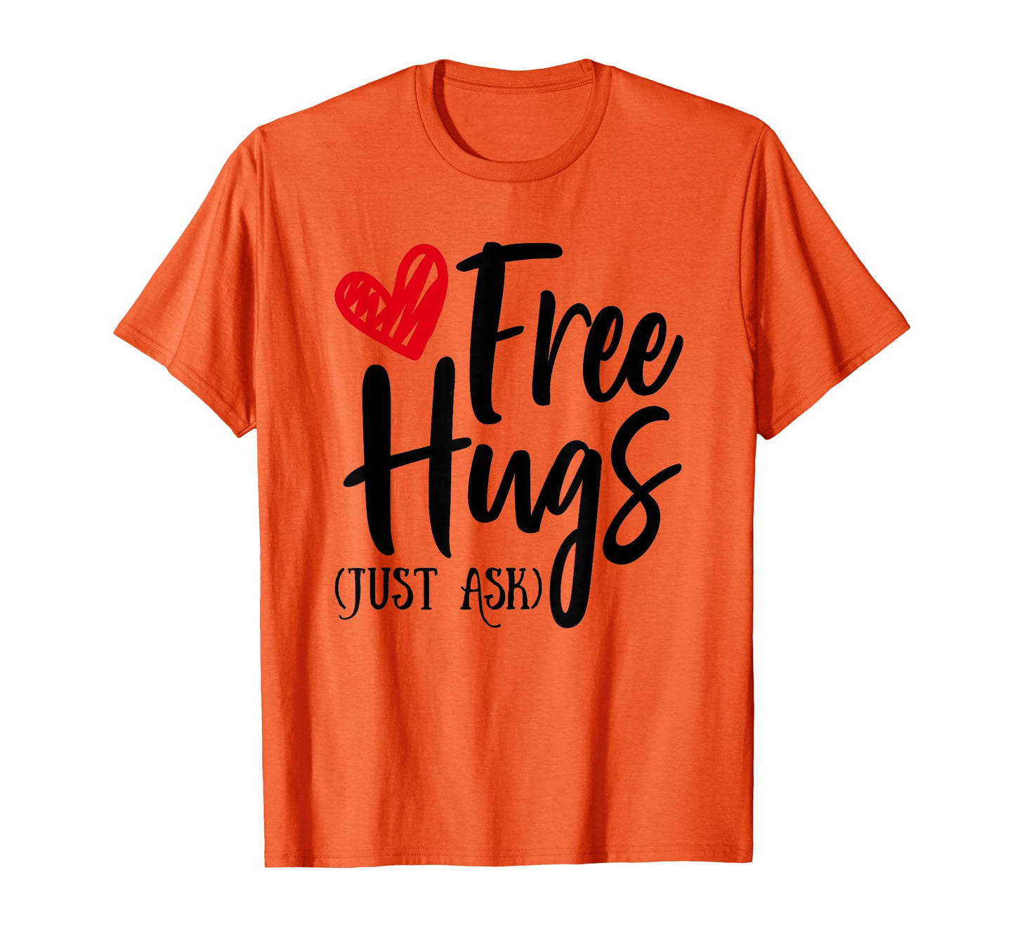 Hugs for Free Just Ask Unity Day Orange T-Shirt