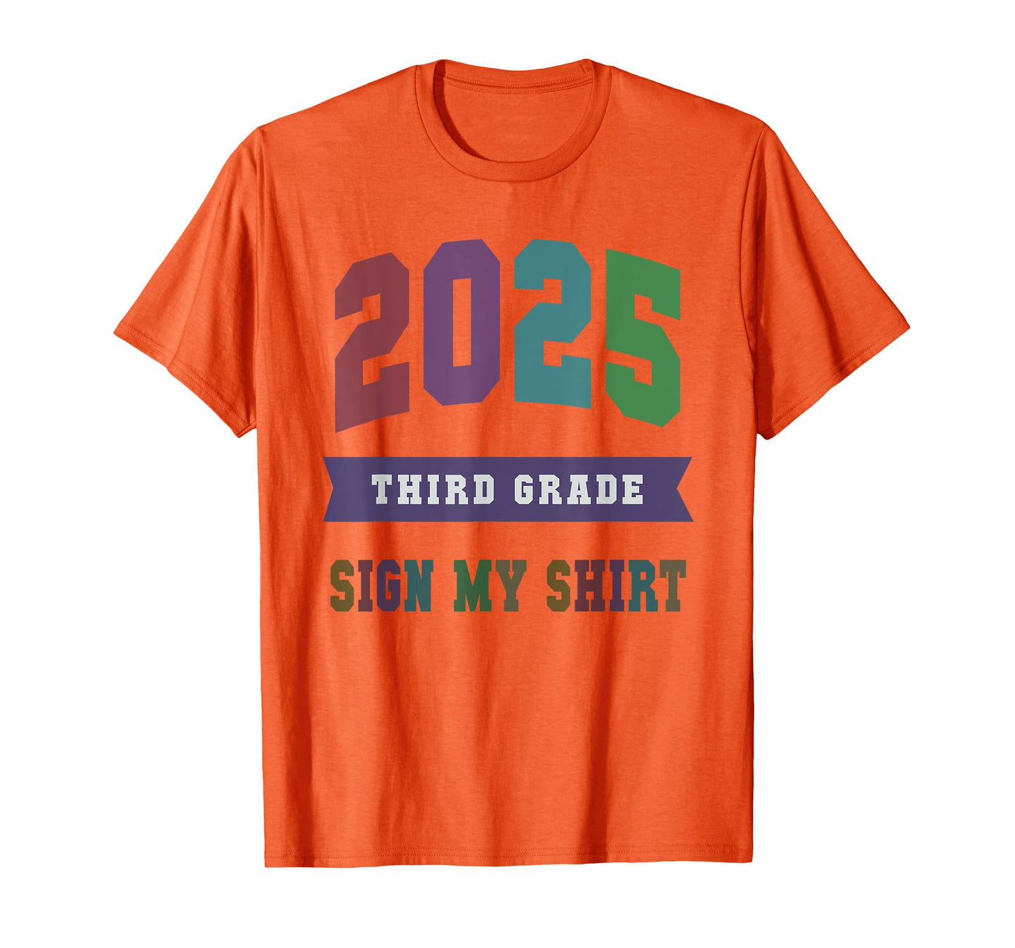 Fabulous 3rd GRADE Last Day 2025 Year End Autographs SIGN MY T-Shirt