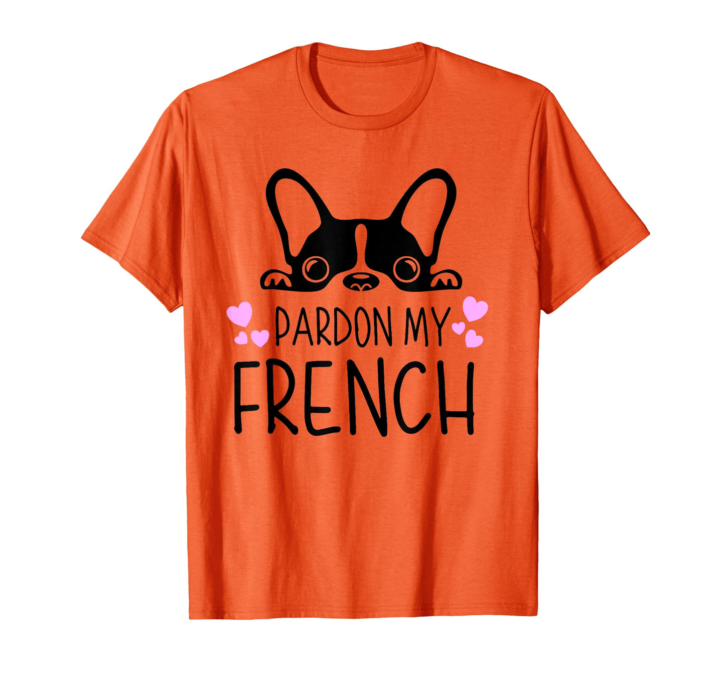 Pardon My French Funny Humor French Bulldog Frenchies T-Shirt