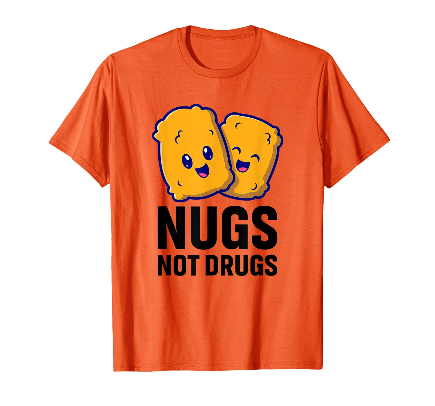 Funny Chicken Nuggets Nugs Not Drugs T-Shirt