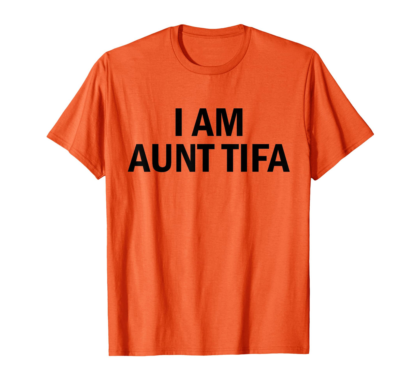 I Am Aunt Tifa Shirt Aunt Tifa Funny Aunt Tifa T-Shirt