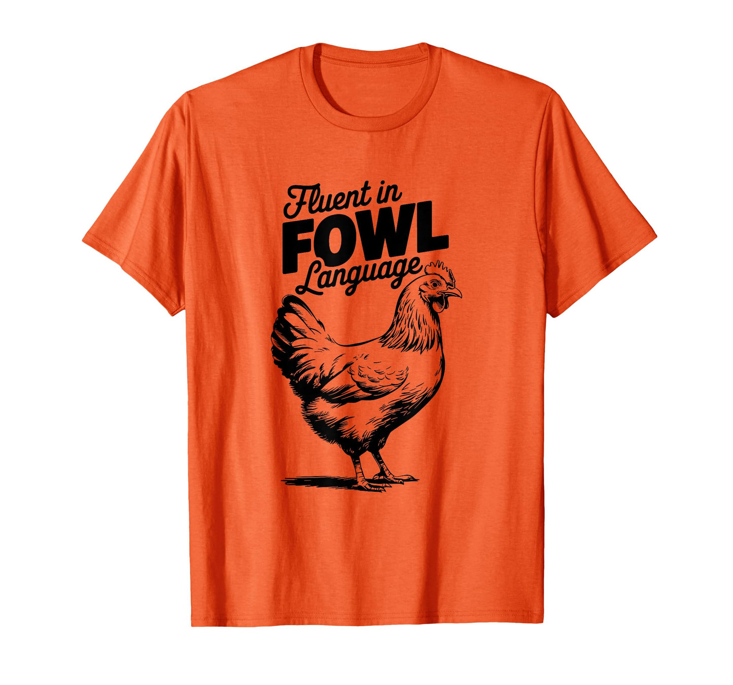 Fluent In Fowl Language, Chicken Farmer T-Shirt