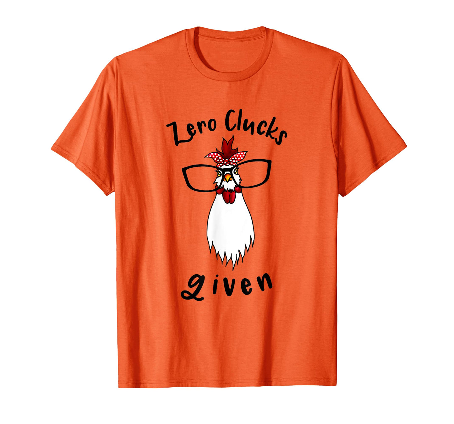 Zero Clucks Given Chicken Lover Rooster Farmer Funny Farm T-Shirt