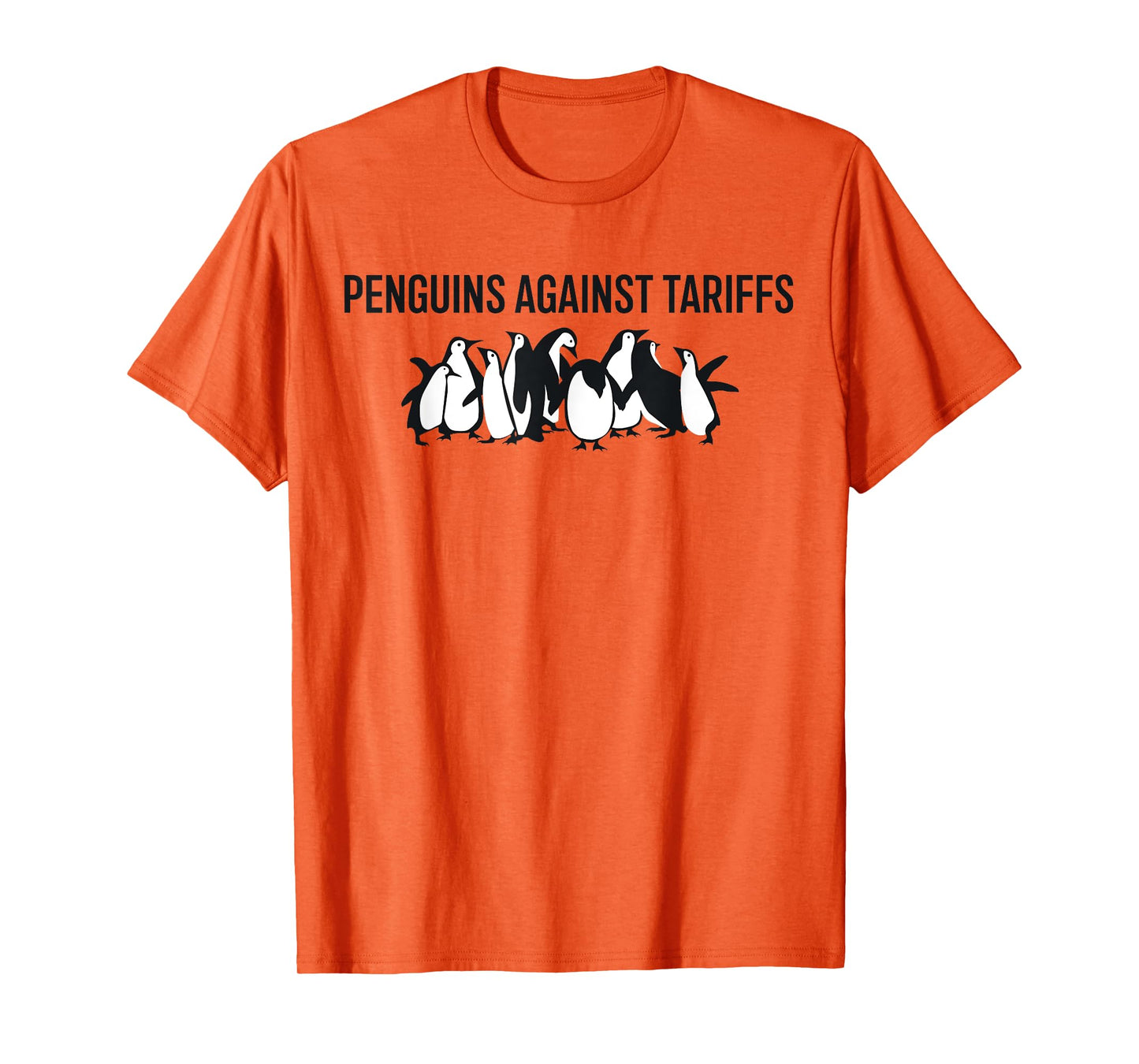 Funny Penguins Against Tariffs - No Tax for Penguins T-Shirt