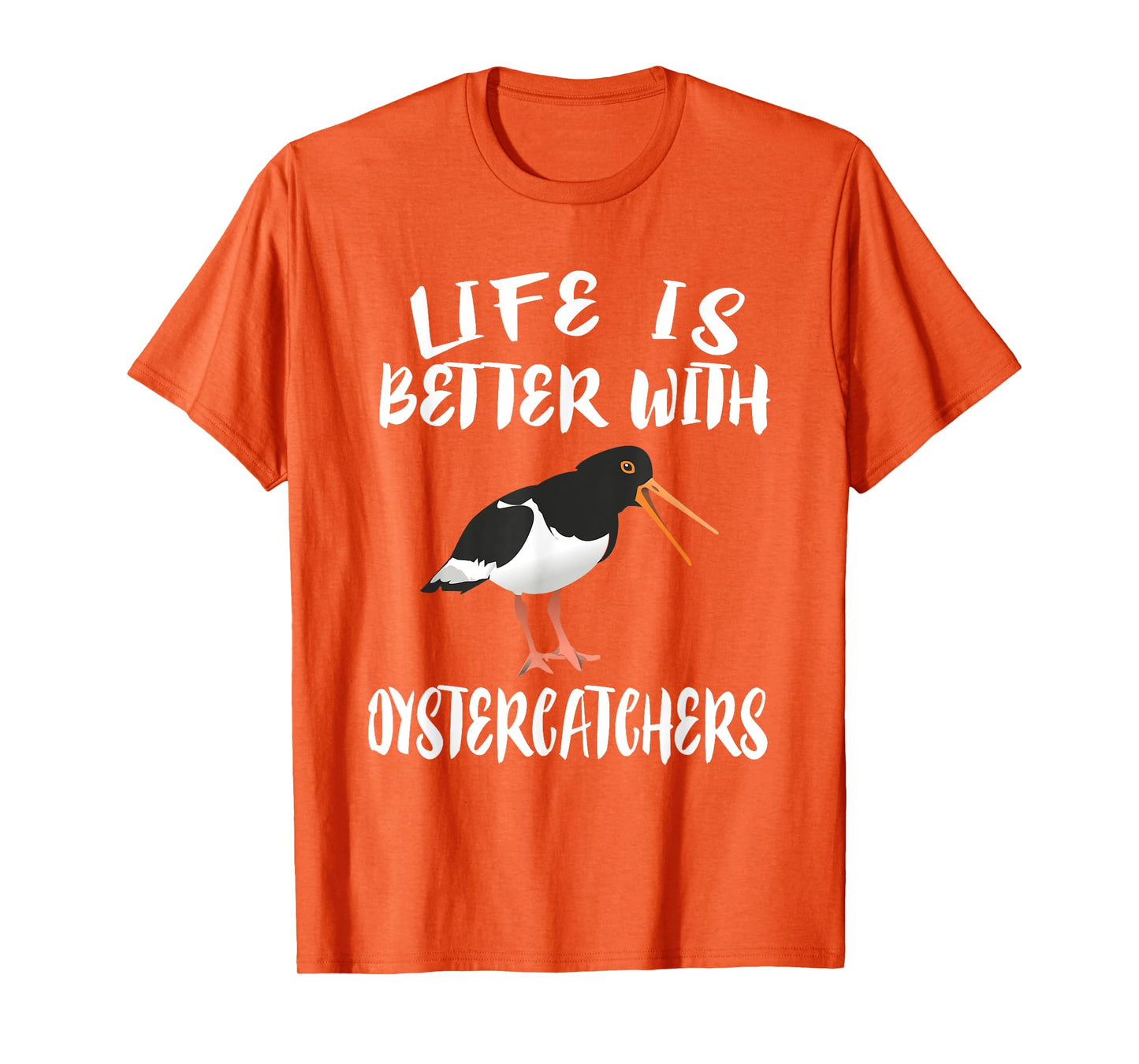 Life Is Better With Oystercatchers Birds Animal Gift T-Shirt