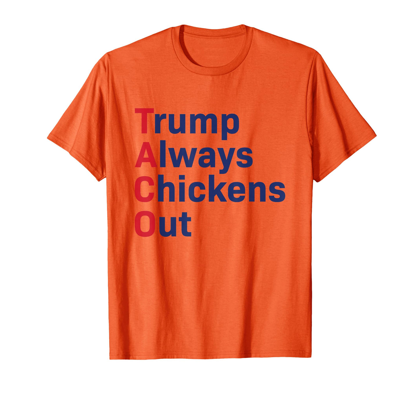 Funny Taco Trump Always Chickens Out T-Shirt