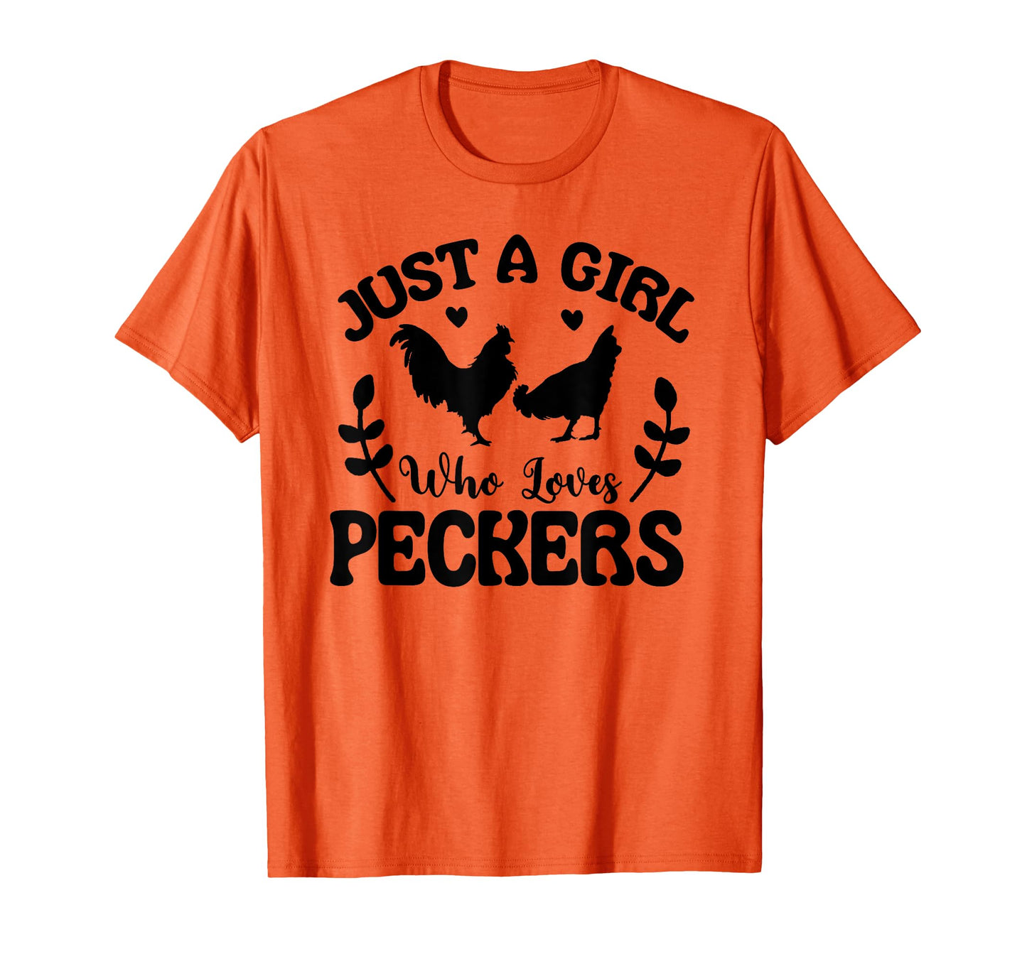 Just a Girl Who Loves Peckers T-Shirt