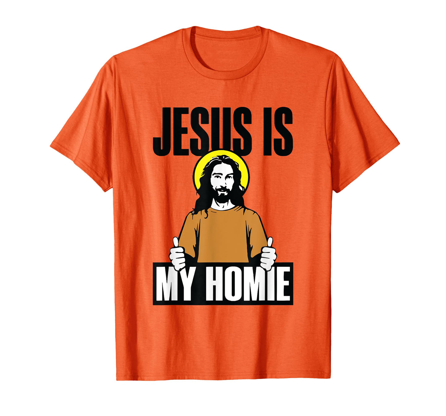 jesus is my homie religious christian funny T-Shirt