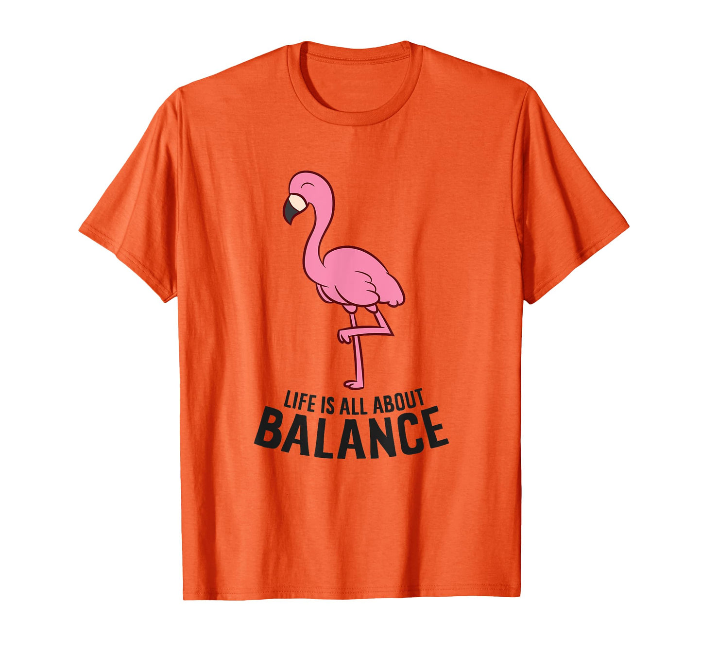 Life Is All About Balance Funny Flamingo Girl Love Flamingos T-Shirt