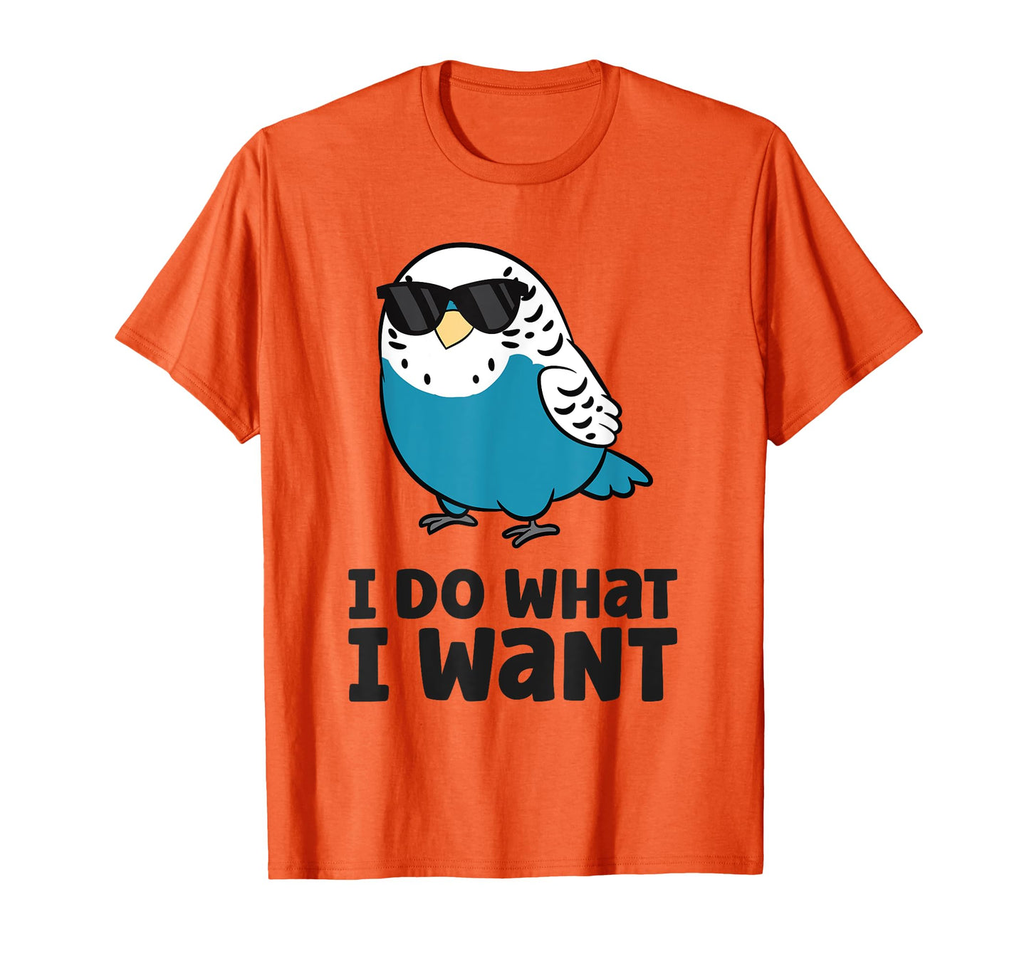 Parakeet Budgie Bird I Do What I Want T-Shirt
