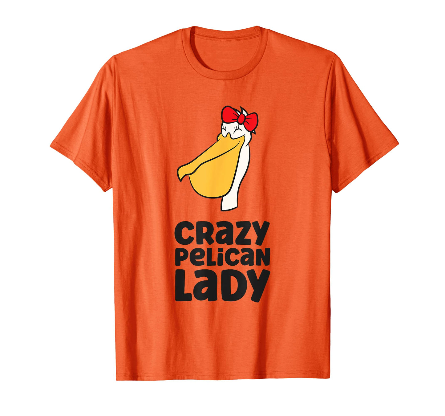 Pelican Bird Lover Girl Crazy Pelican Lady T-Shirt