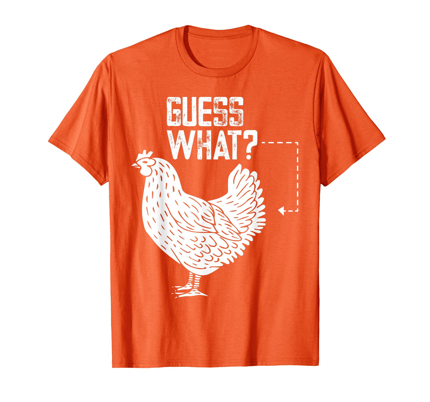 Guess what chicken butt T-Shirt