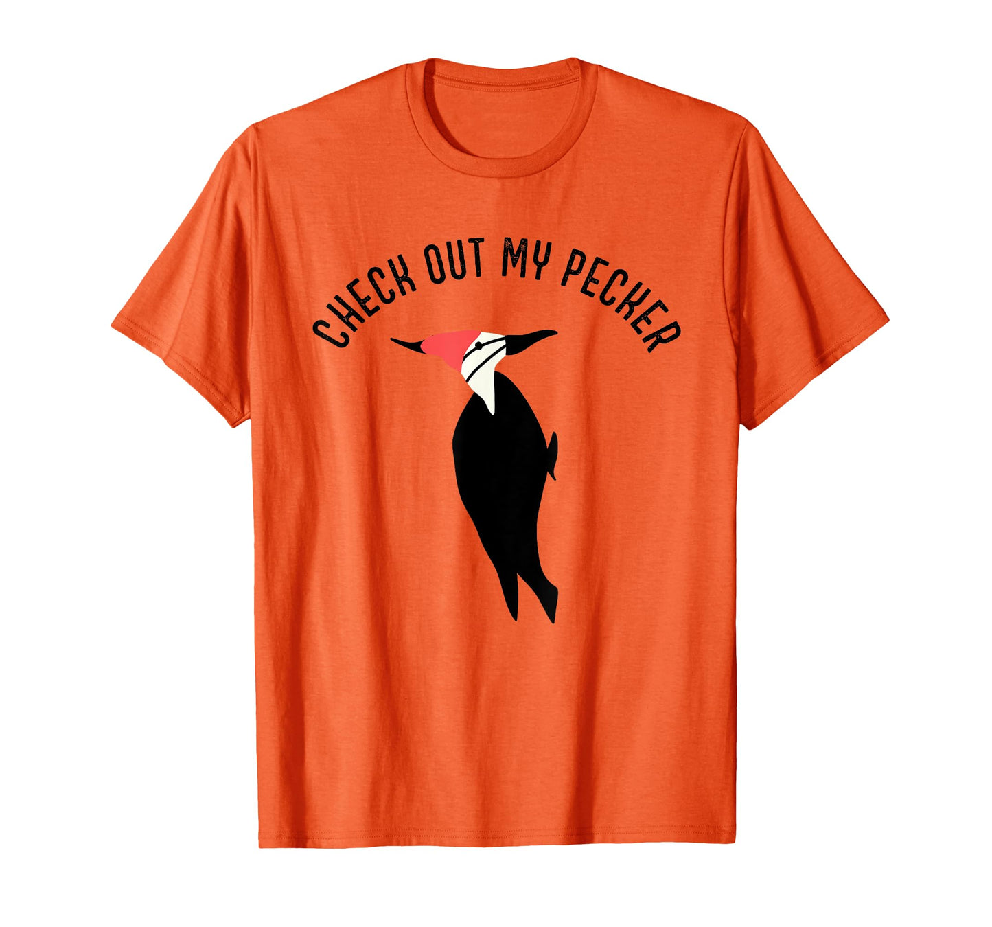 Check Out My Pecker Funny Woodpecker Bird T-Shirt