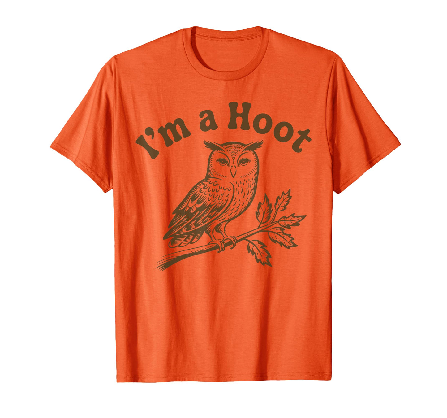 Retro I'm A Hoot Owl Bird Pun Sarcastic Jokes Women Men T-Shirt