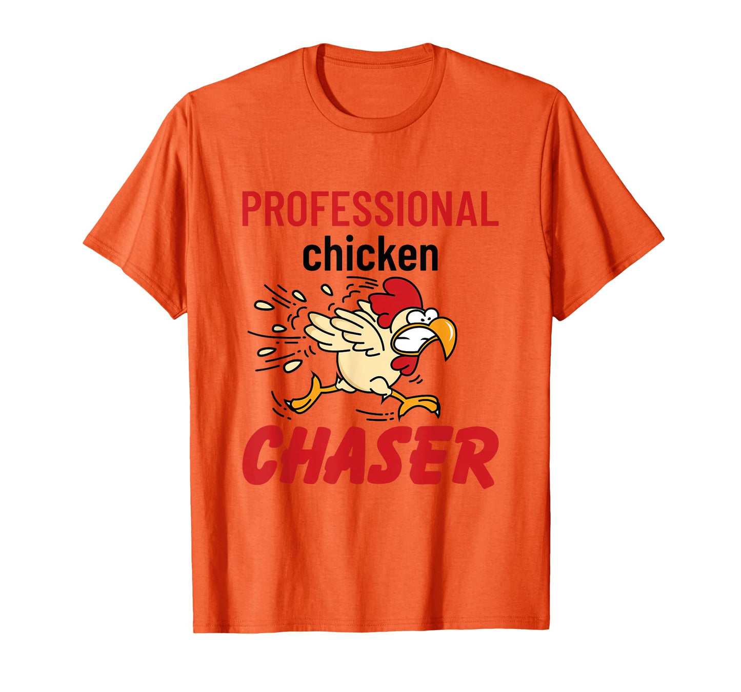 Professional Chicken Chaser Rooster Farming Farm Owner Gifts T-Shirt