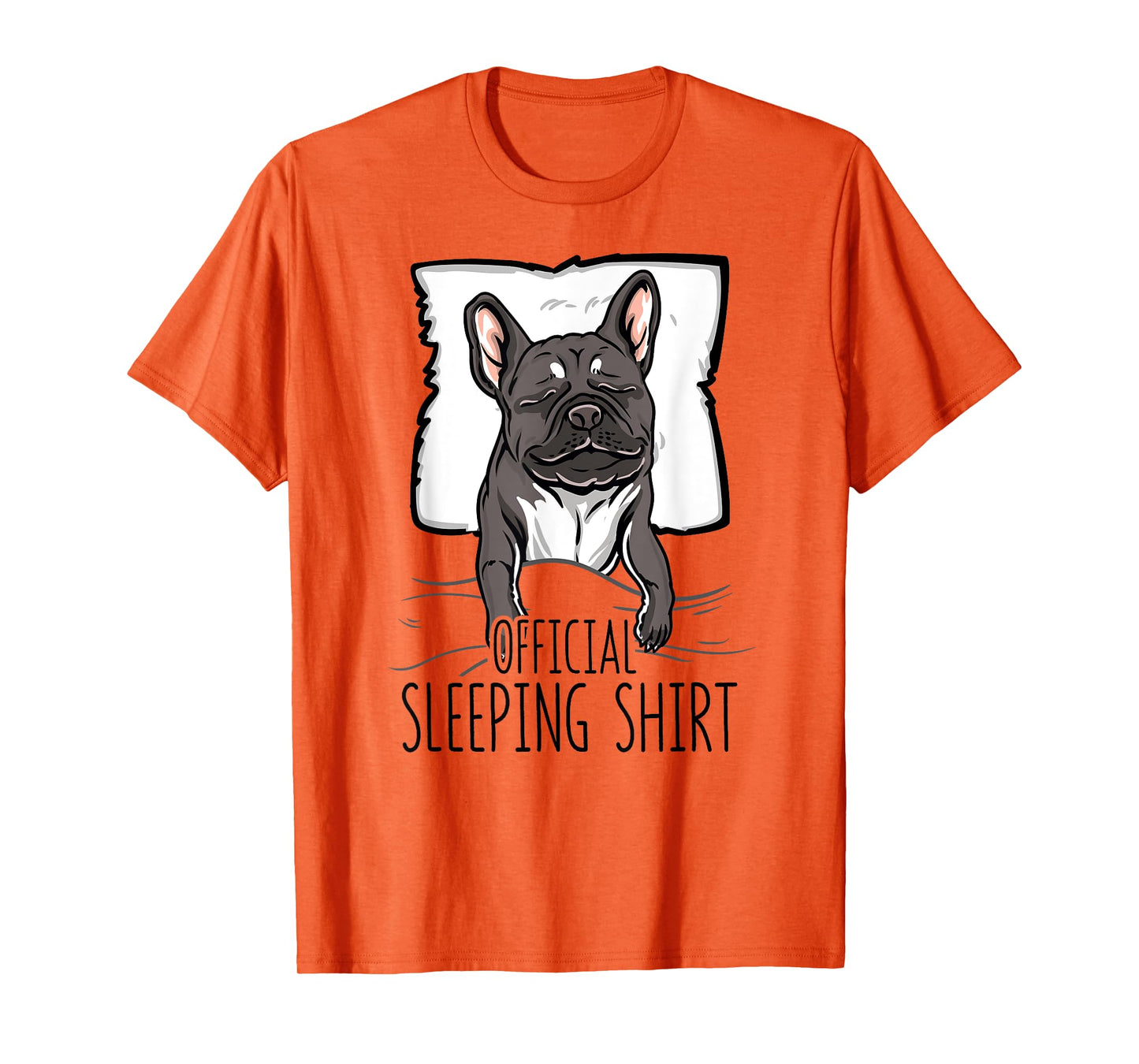 official sleeping Shirt cute french bulldog dog nightgown Men Women Girls Kids T-Shirt