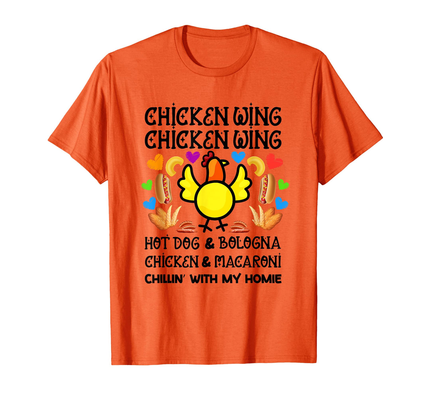Cooked Chicken Wing Chicken Wing Hot Dog Bologna Macaroni T-Shirt for Men Women Girls Kids