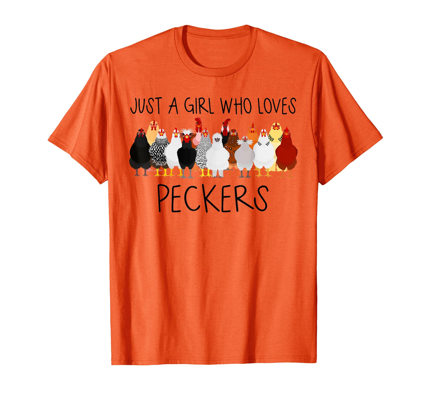 Just A Girl Who Loves Peckers Funny Farmer Chicken T-Shirt