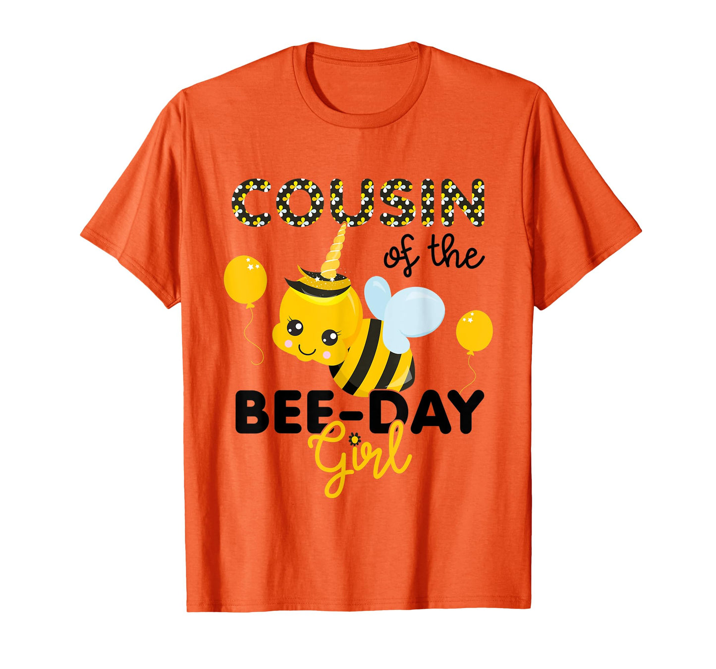 Cousin of the BeeDay Girl Bee Themed Fun Bday Matching Party T-Shirt