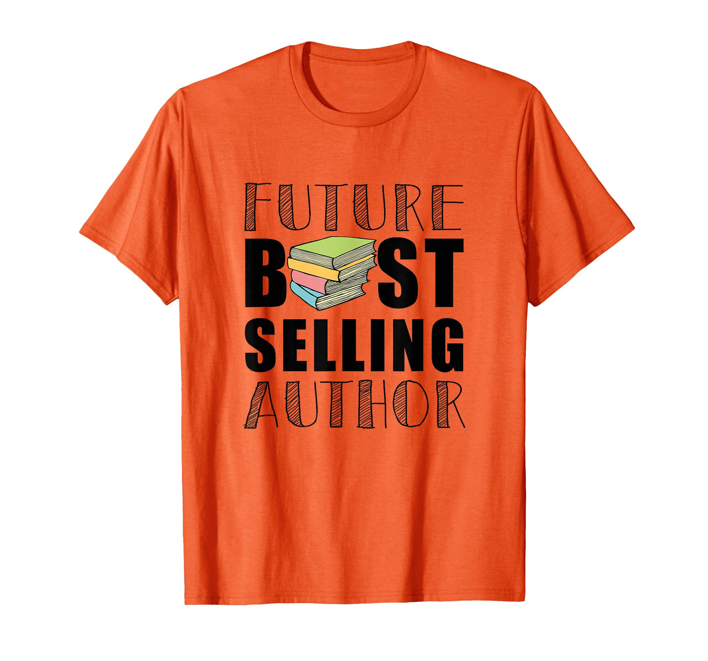 Future Best Selling Author | Funny book worm writer T-Shirt