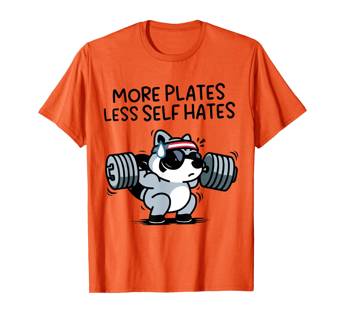More Plates Less Self Hates Funny T-Shirt