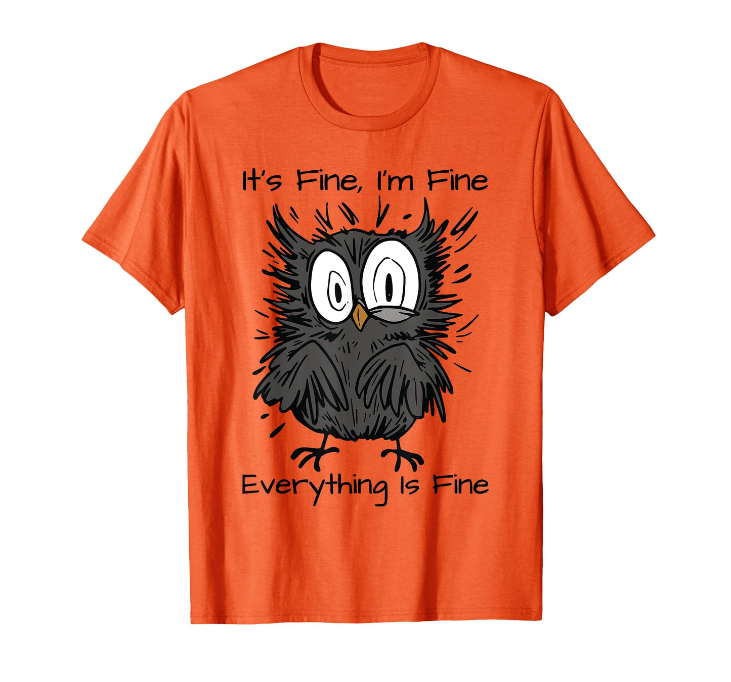 It's Fine I'm Fine Funny Owl Bird Lovers Unisex-Adults & Kids Humor Sarcastic Owl T-Shirt