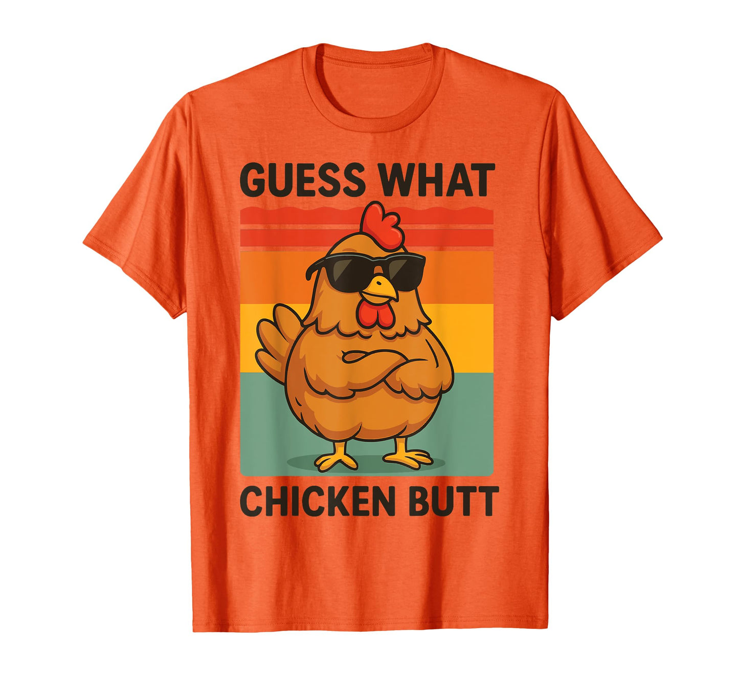 Guess What Chicken Butt T-Shirt