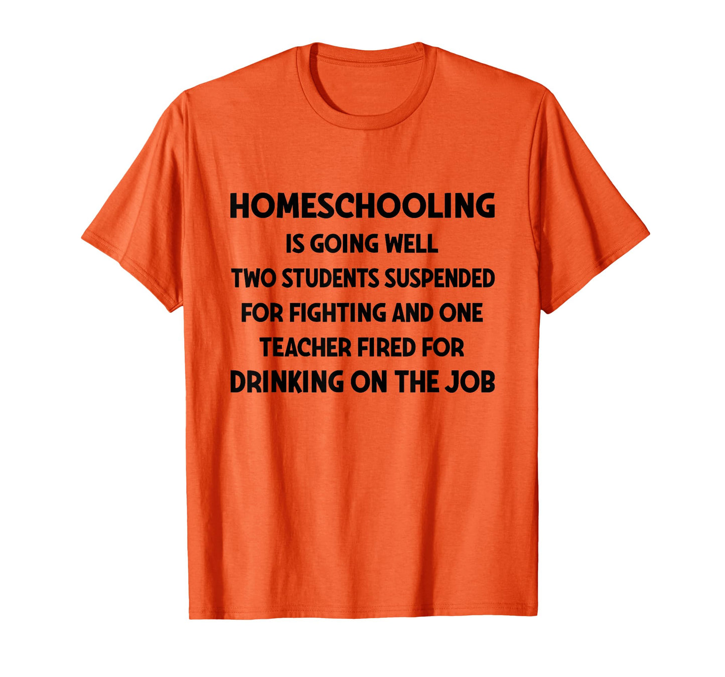 Homeschooling is Going Well Two Students Suspended Fighting T-Shirt
