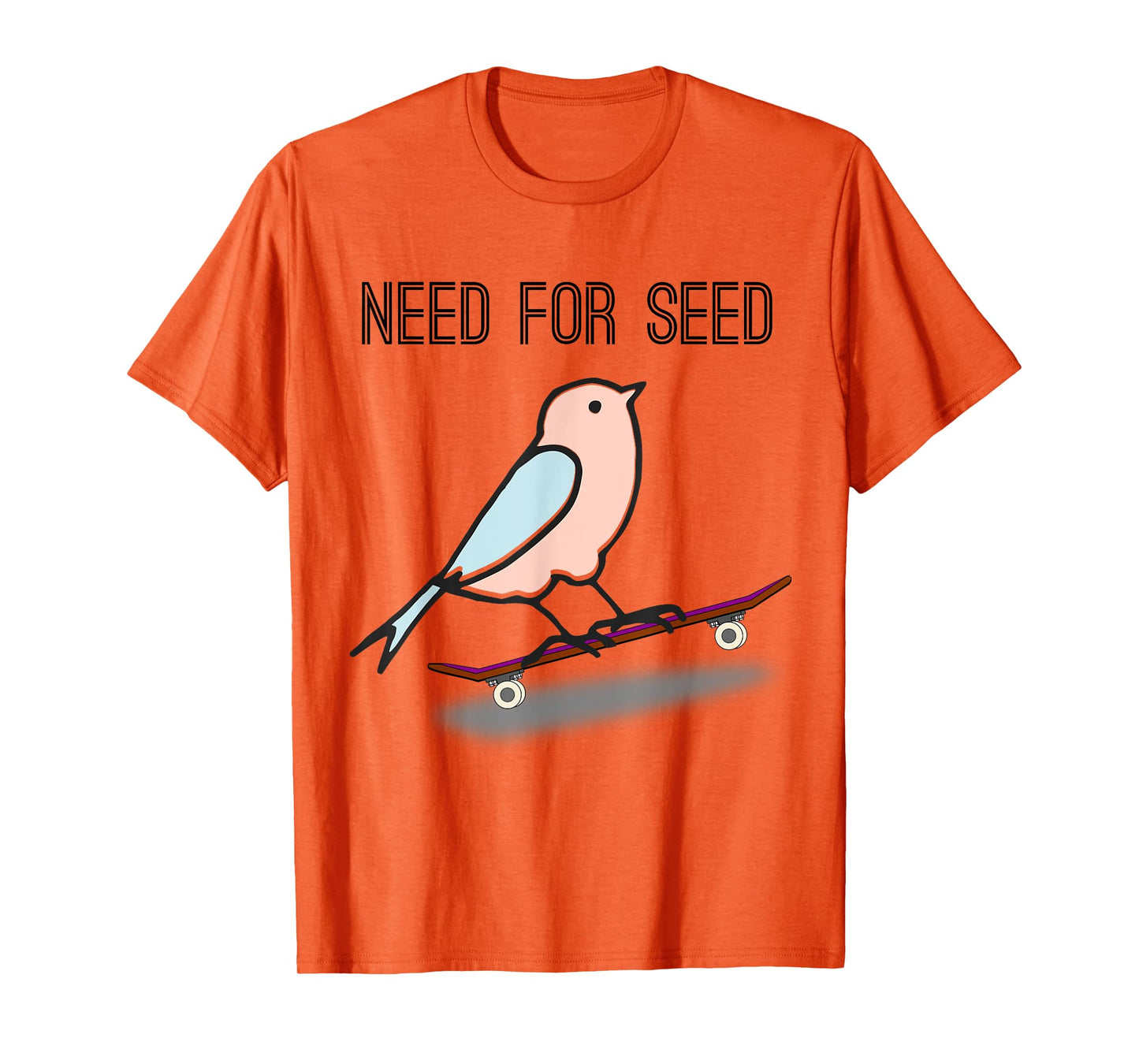 Need for Seed bird skating birb for Skateboarding T-Shirt