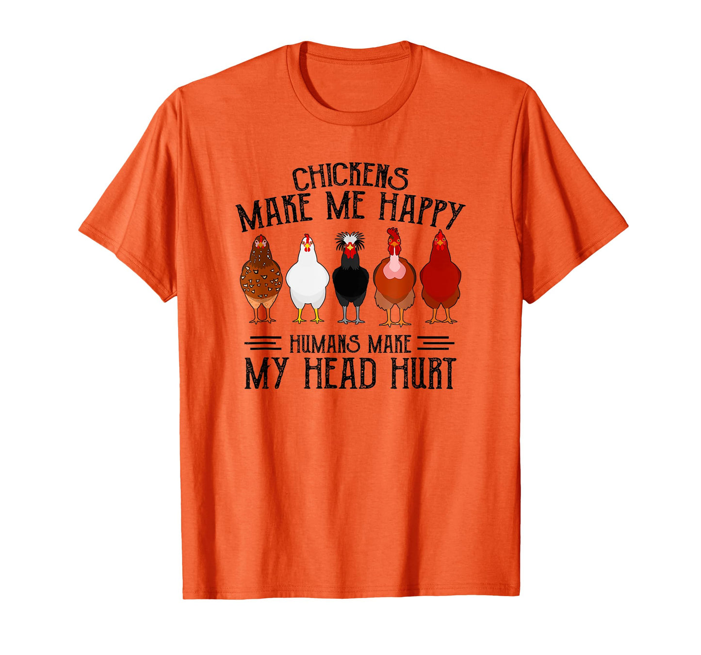 Retro Chickens make me happy humans make my head hurt funny T-Shirt