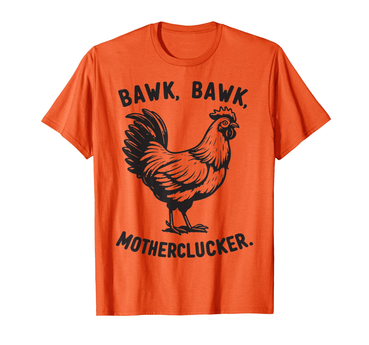 Chicken Bawk, Mother Clucker Funny Chicken Mom Chicken Dad T-Shirt