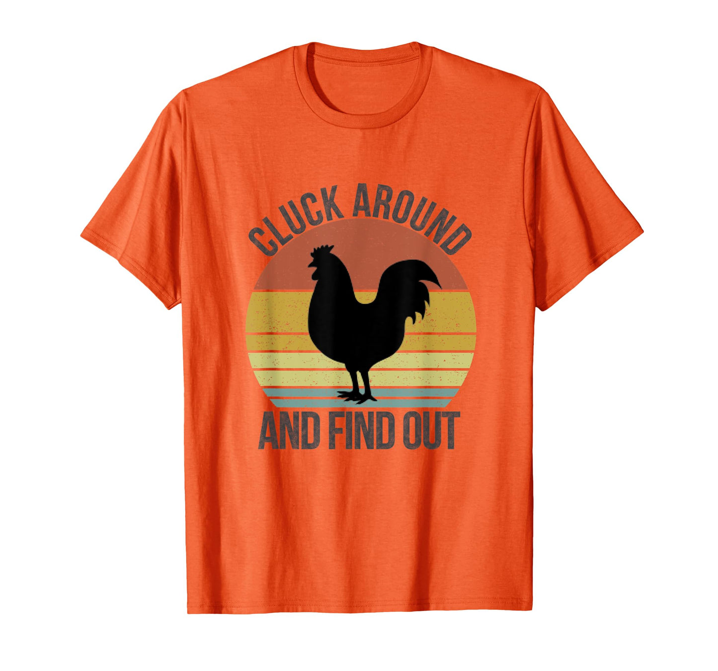Cluck Around and Find Out Chicken Vintage T-Shirt