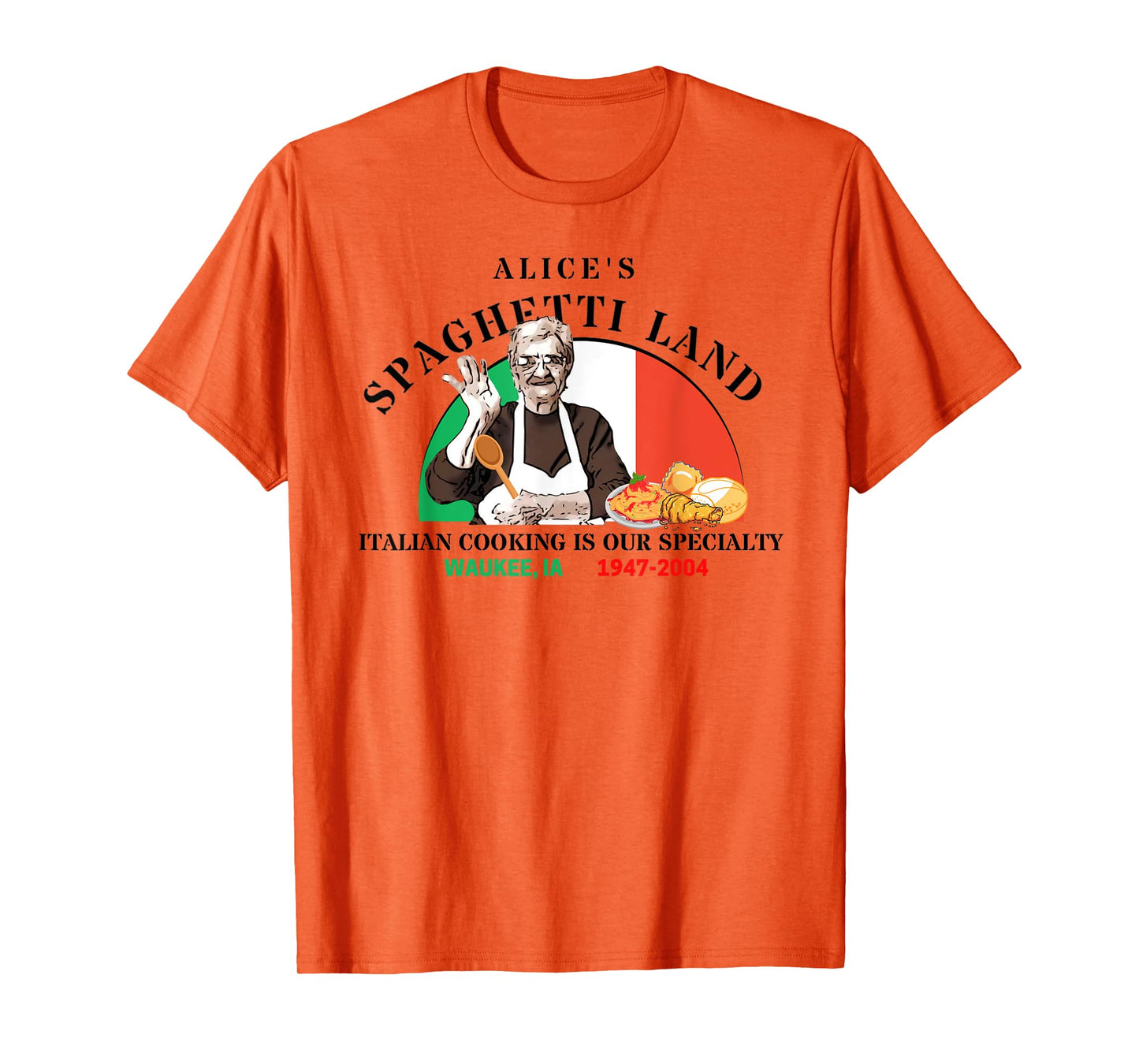 Alice's Spaghetti Land Waukee, Iowa Italian Restaurant T-Shirt