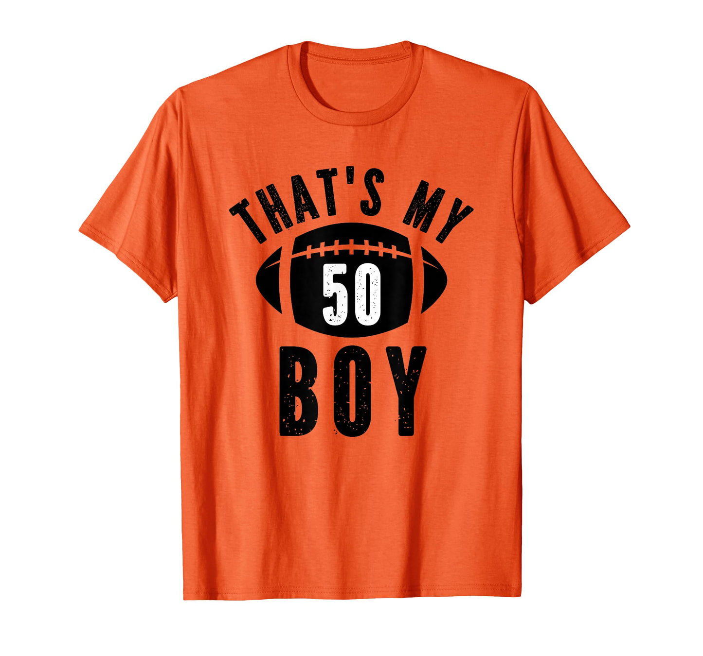 That's My Boy Football Number #50 T-Shirt